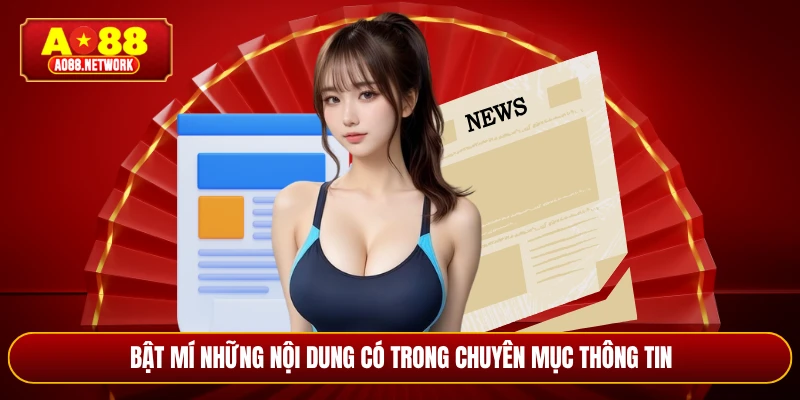 Bật mí những nội dung có trong chuyên mục thông tin