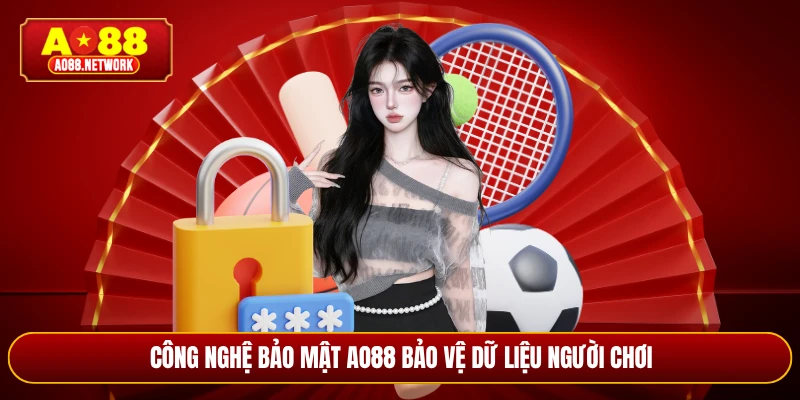 Công nghệ bảo mật AO88 bảo vệ dữ liệu người chơi