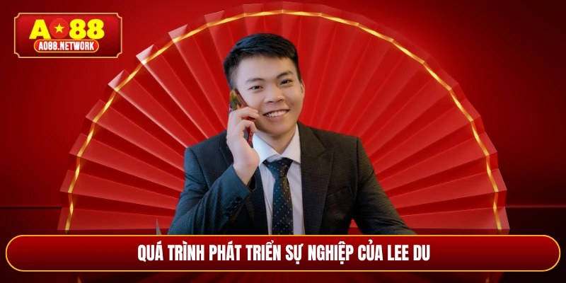 Quá trình phát triển sự nghiệp của Lee Du
